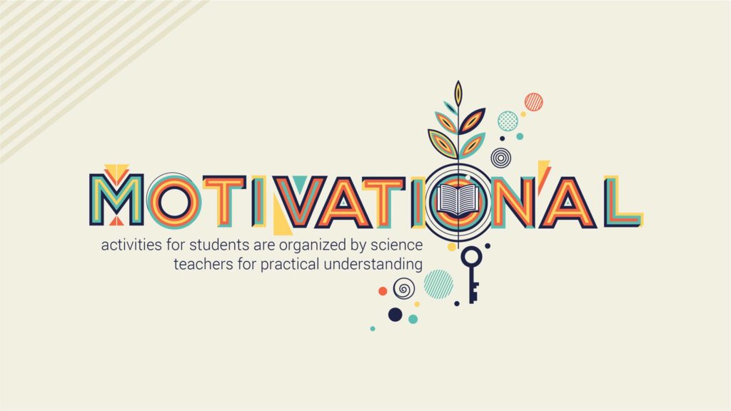 Motivational activities for students are organized