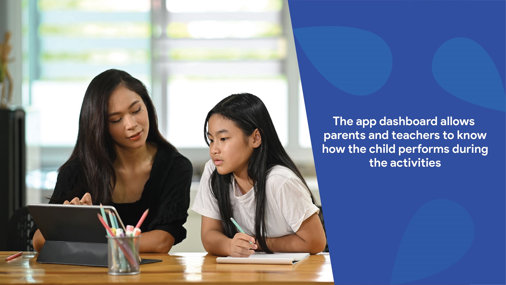 The app dashboard allows parents and teachers to know how the child performs during the activities