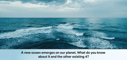 A new ocean emerges on our planet. What do you know about it and the other existing 4?